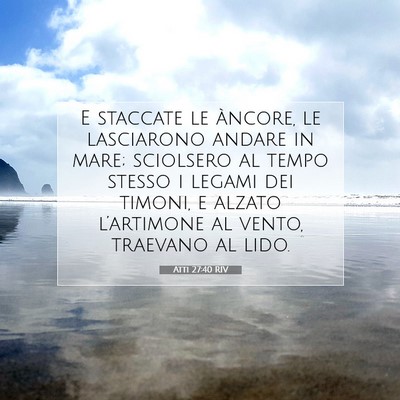 Atti 27:40 Versetto della Bibbia Spiegato