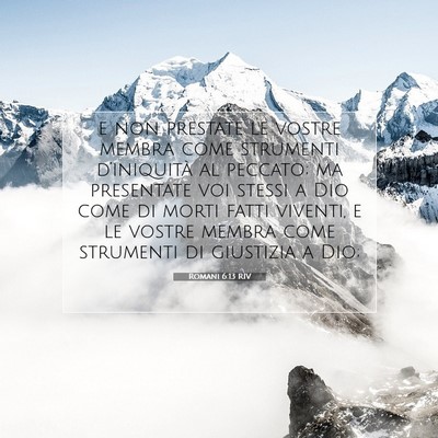 Romani 6:13 RIV Immagine del Versetto della Bibbia