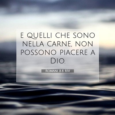 Romani 8:8 Versetto della Bibbia Spiegato