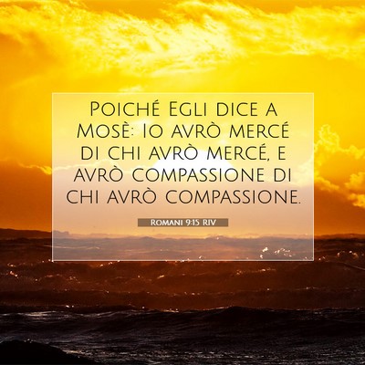 Romani 9:15 RIV Immagine del Versetto della Bibbia