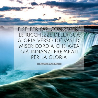 Romani 9:23 RIV Immagine del Versetto della Bibbia