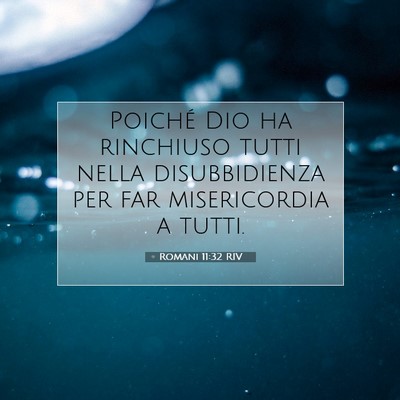 Romani 11:32 Versetto della Bibbia Spiegato