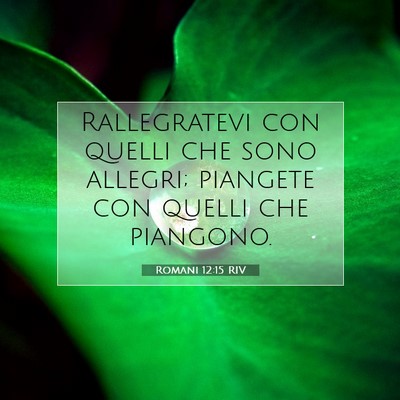 Romani 12:15 RIV Immagine del Versetto della Bibbia
