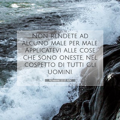Romani 12:17 Versetto della Bibbia Spiegato