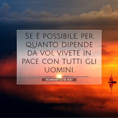 Romani 12:18 RIV Immagine del Versetto della Bibbia