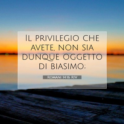 Romani 14:16 Versetto della Bibbia Spiegato