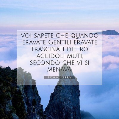 1 Corinzi 12:2 RIV Immagine del Versetto della Bibbia