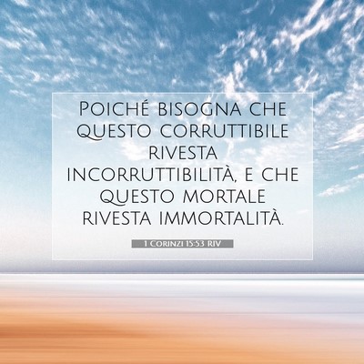1 Corinzi 15:53 RIV Immagine del Versetto della Bibbia