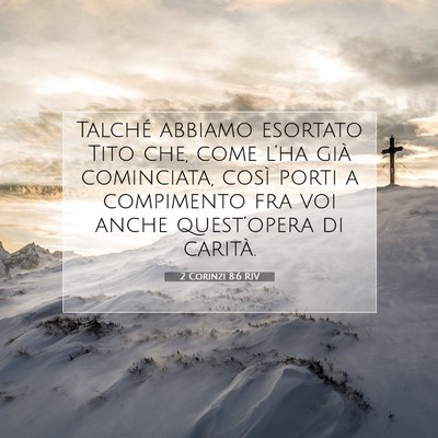 2 Corinzi 8:6 RIV Immagine del Versetto della Bibbia
