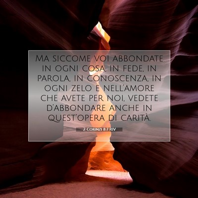 2 Corinzi 8:7 RIV Immagine del Versetto della Bibbia