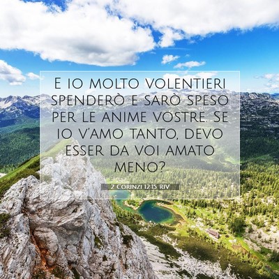 2 Corinzi 12:15 RIV Immagine del Versetto della Bibbia