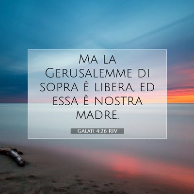 Galati 4:26 Versetto della Bibbia Spiegato