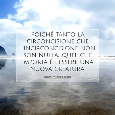 Galati 6:15 RIV Immagine del Versetto della Bibbia