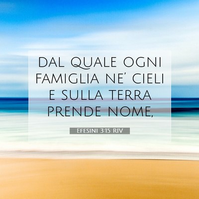 Efesini 3:15 RIV Immagine del Versetto della Bibbia