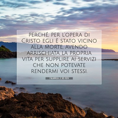 Filippesi 2:30 RIV Immagine del Versetto della Bibbia