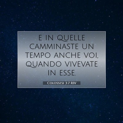 Colossesi 3:7 Versetto della Bibbia Spiegato