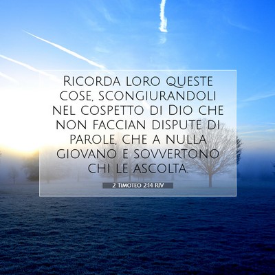 2 Timoteo 2:14 RIV Immagine del Versetto della Bibbia