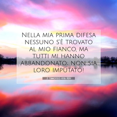 2 Timoteo 4:16 RIV Immagine del Versetto della Bibbia
