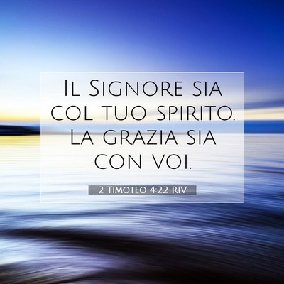 2 Timoteo 4:22 RIV Immagine del Versetto della Bibbia