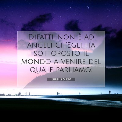 Ebrei 2:5 RIV Immagine del Versetto della Bibbia