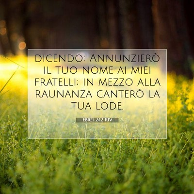 Ebrei 2:12 RIV Immagine del Versetto della Bibbia
