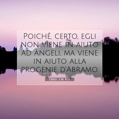 Ebrei 2:16 Versetto della Bibbia Spiegato