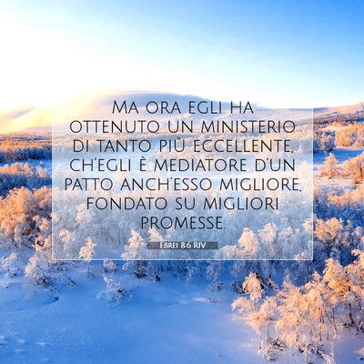 Ebrei 8:6 RIV Immagine del Versetto della Bibbia