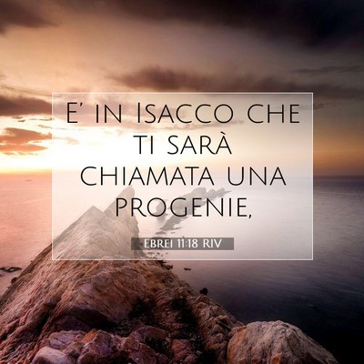 Ebrei 11:18 Versetto della Bibbia Spiegato