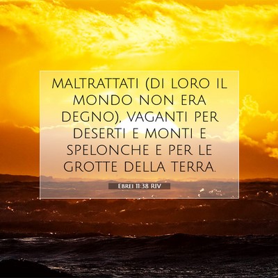 Ebrei 11:38 RIV Immagine del Versetto della Bibbia