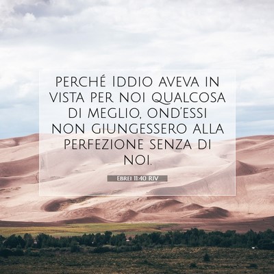 Ebrei 11:40 RIV Immagine del Versetto della Bibbia