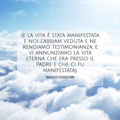 1 Giovanni 1:2 Versetto della Bibbia Spiegato