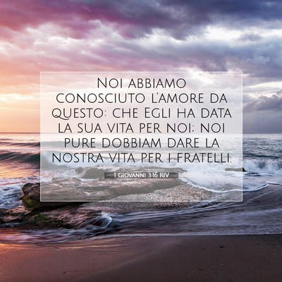 1 Giovanni 3:16 RIV Immagine del Versetto della Bibbia