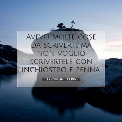 3 Giovanni 1:13 Versetto della Bibbia Spiegato