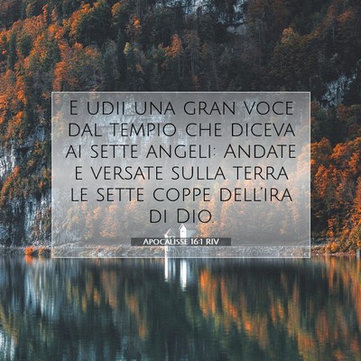 Apocalisse 16:1 RIV Immagine del Versetto della Bibbia